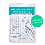 Más que una jaula para tu lorito: Como crear el mejor espacio posible